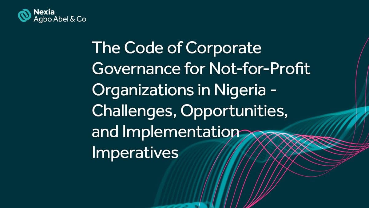 The Code of Corporate Governance for Not-for-Profit Organizations in Nigeria - Challenges, Opportunities, and Implementation Imperatives